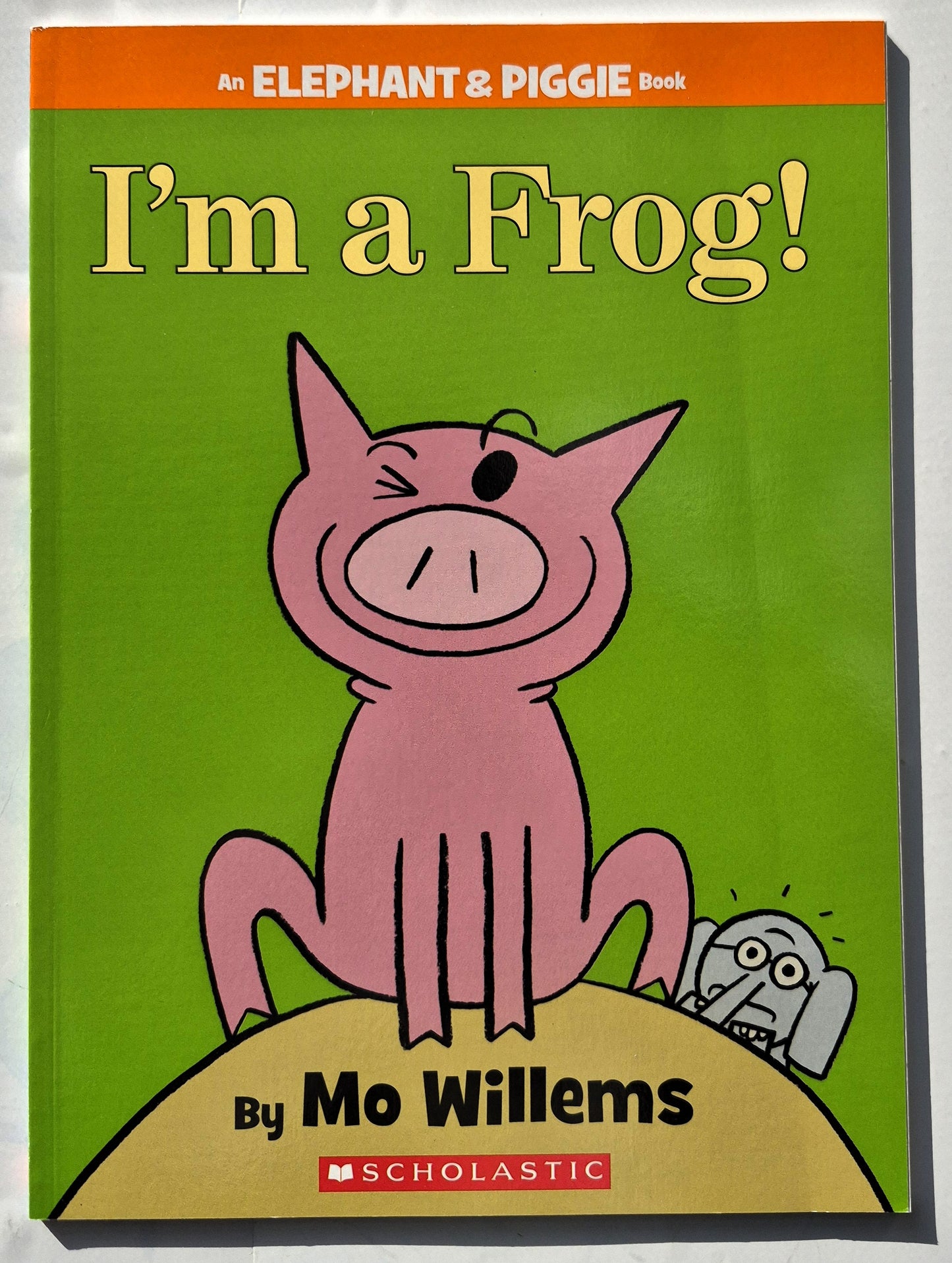 Ich bin ein Frosch! von Mo Willems (Elephant & Piggie, 2017, Pbk, 60 Seiten, Scholastic)