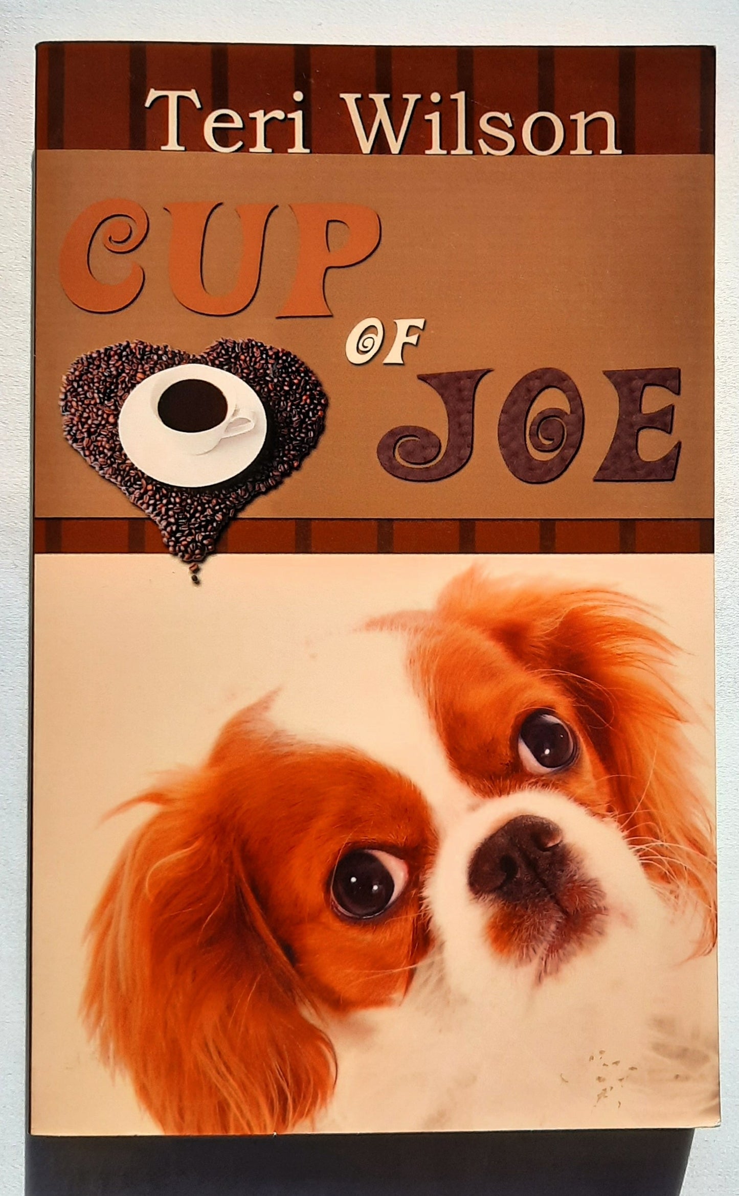 Cup of Joe by Teri Wilson (New w/shelf wear, 2009, Pbk, 260 pages, White Rose Pub.)