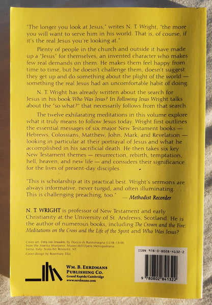 Following Jesus: Biblical Reflections on Discipleship by N. T. Wright (Very good, 1994, Pbk, 114 pages, Wm. B. Eerdmans Publishing Co.)