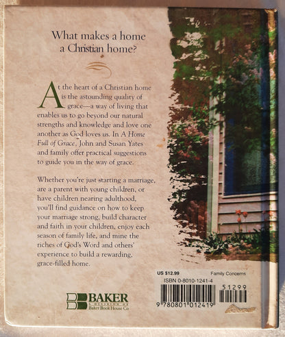 A Home Full of Grace by John & Susan Yates (Very good, 2002, HC, 94 pages, Baker Books)