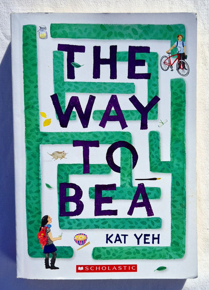 The Way to Bea von Kat Yeh (Sehr gut, 2018, Broschiert, 346 Seiten, Scholastic)