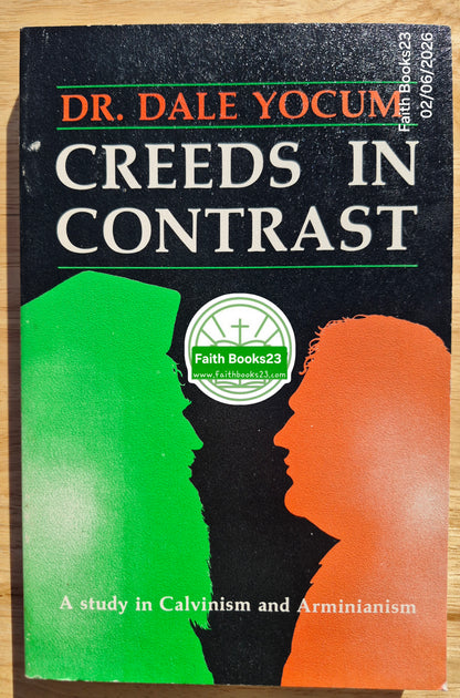 Creeds in Contrast: A Study in Calvinism and Arminianism von Dale Yocum (Sehr gut, 1985, Pbk, 228 Seiten, Schmul Publishing Co.)