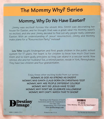 Mommy, Why Do We Have Easter? by Lou Yohe (New, 1996, Pbk, 24 pages, Destiny Image)