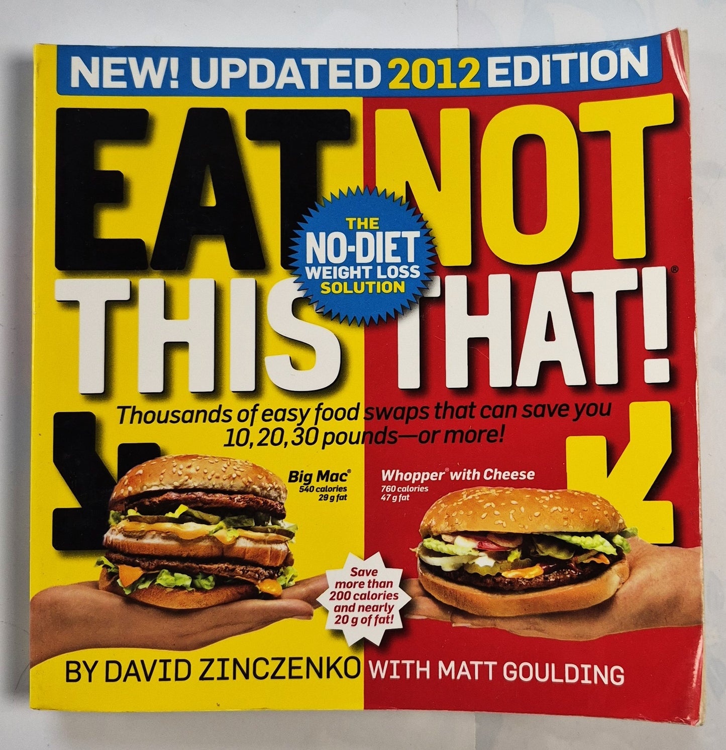 Eat This Not That! 2012 by David Zinczenko; Matt Goulding (Good, 2011, Pbk, 326 pages, Rodale)